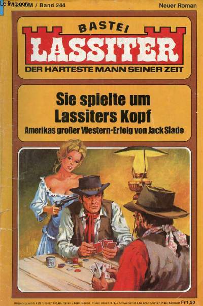 LASSITER, BAND 244 (Sie spielte um Lassiters Kopf, Amerikas groer Western-Erfolg von Jack Slade)