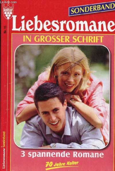 LIEBESROMANE, Nr. 11 (In guten Hnden, Lisa Simon. Merit soll wieder lachen, Michaela Dornberg. Der Schatz des Teufels, Josephine Wolf.)