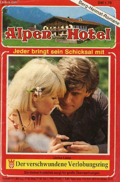 ALPEN HOTEL, Nr. 25 (Ulrike Lenz, Der verschwundene Verlobungsring, Ein kleiner Hoteldieb fr groe berraschungen)