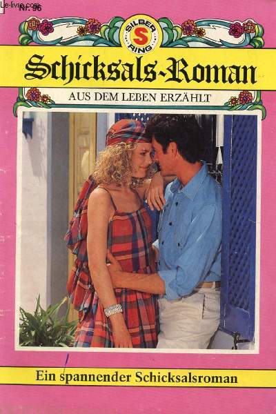 SCHICKSALS-ROMAN, Nr. 96 (Ein Herz schlgt fr Sarah, Roman von Susanne Svanberg)