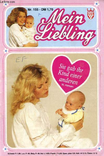 MEIN LIEBLING, Nr. 155 (Sie gab ihr Kind einer anderen, M. Hansen)