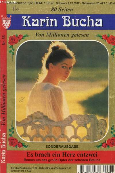KARIN BUCHA, Nr. 55 (Es brach ein Herz entzwei, Roman um das groe Opfer der schnen Bettina)