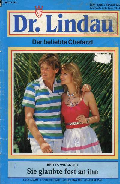 Dr. LINDAU, BAND 55 (Britta Winckler, Sie glaubte fest an ihn)