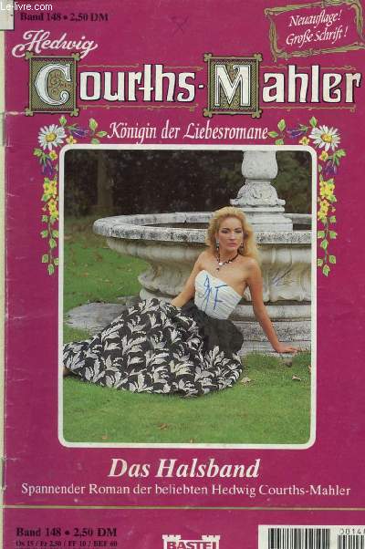 HEDWIG COURTHS-MAHLER, BAND 148 (Das Halsband, Spannender Roman der beliebten Hedwig Courths-Mahler)