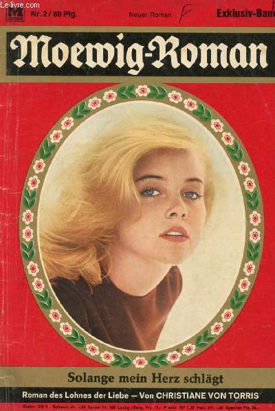 MOEWIG-ROMAN, Nr. 2 (Solange mein Herz schlgt, Roman des Lohnes der Liebe, Christiane von Torris)