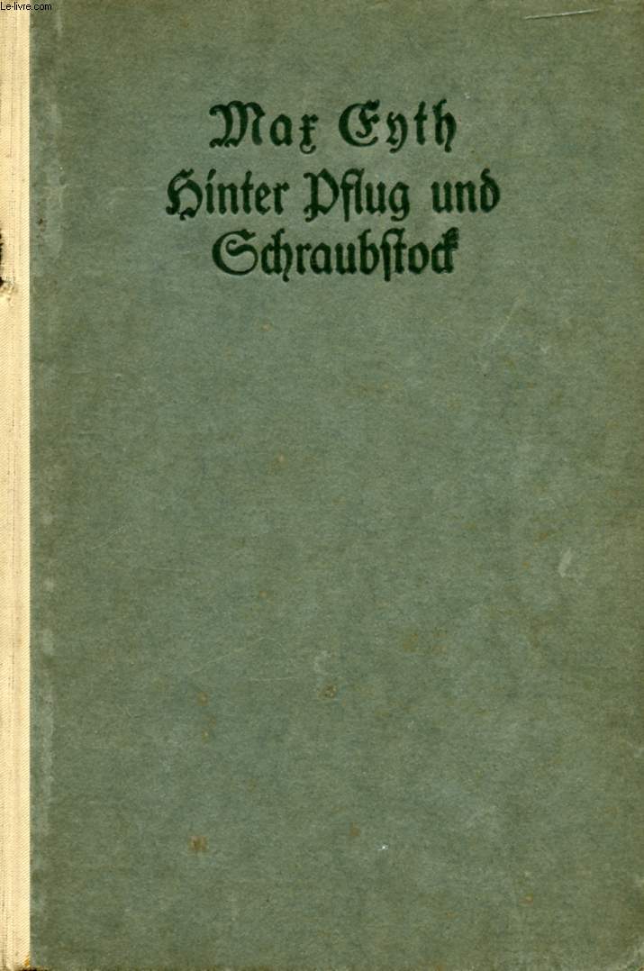 HINTER PFLUG UND SCHRAUBSTOCK, SKIZZEN AUS DEM TASCHENBUCH EINES INGENIEURS