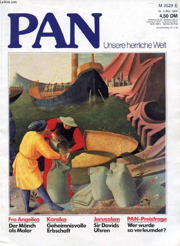 PAN, UNSERE HERRLICHE WELT, Nr. 5, MAI 1984 (Inhalt: Der Maler aus der Klosterzelle, Fra Angelico (1387-1455), Dominikanermnch, war der Maler, der religises Gefhl vielleicht am feinsten und anmutigsten in Bilder umgesetzt hat. ber Leben und Werk...)