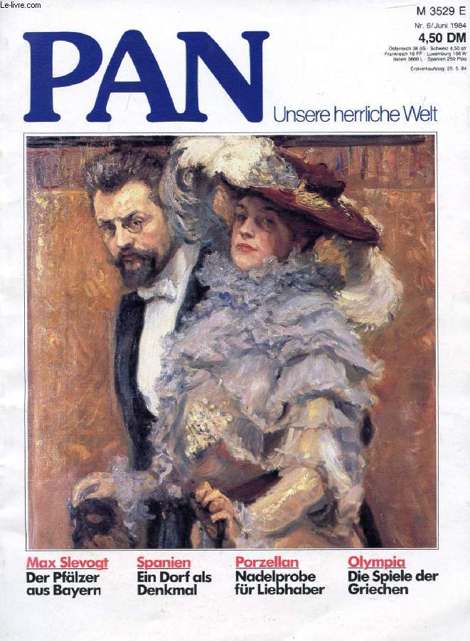 PAN, UNSERE HERRLICHE WELT, Nr. 6, JUNI 1984 (Inhalt: Max Slevogt, Geboren im bayerischen Landshut, wurde er als Maler der Pfalz und einer der drei Groen des 