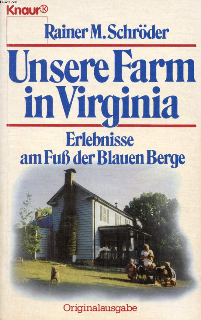 UNSERE FARM IN VIRGINIA, ERLEBNISSE AM FU DER BLAUEN BERGE