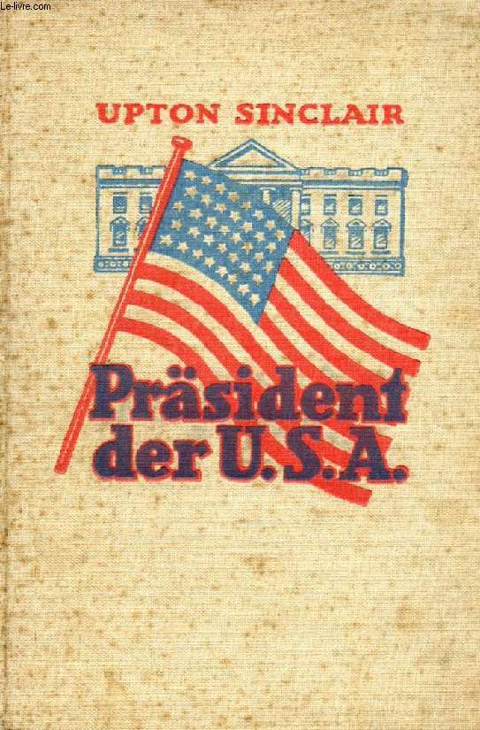 PRSIDENT DER U.S.A., ROMAN AUS DEM WEISSEN HAUSE