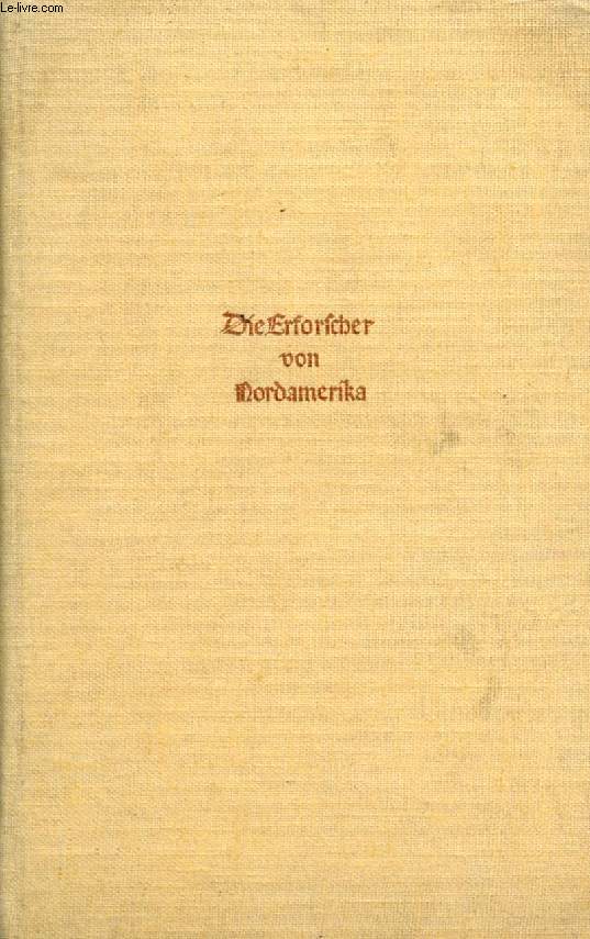 DIE ERFORSCHER VON NORDAMERIKA