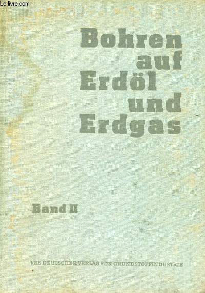 BOHREN AUF ERDL UND ERDGAS, BAND II