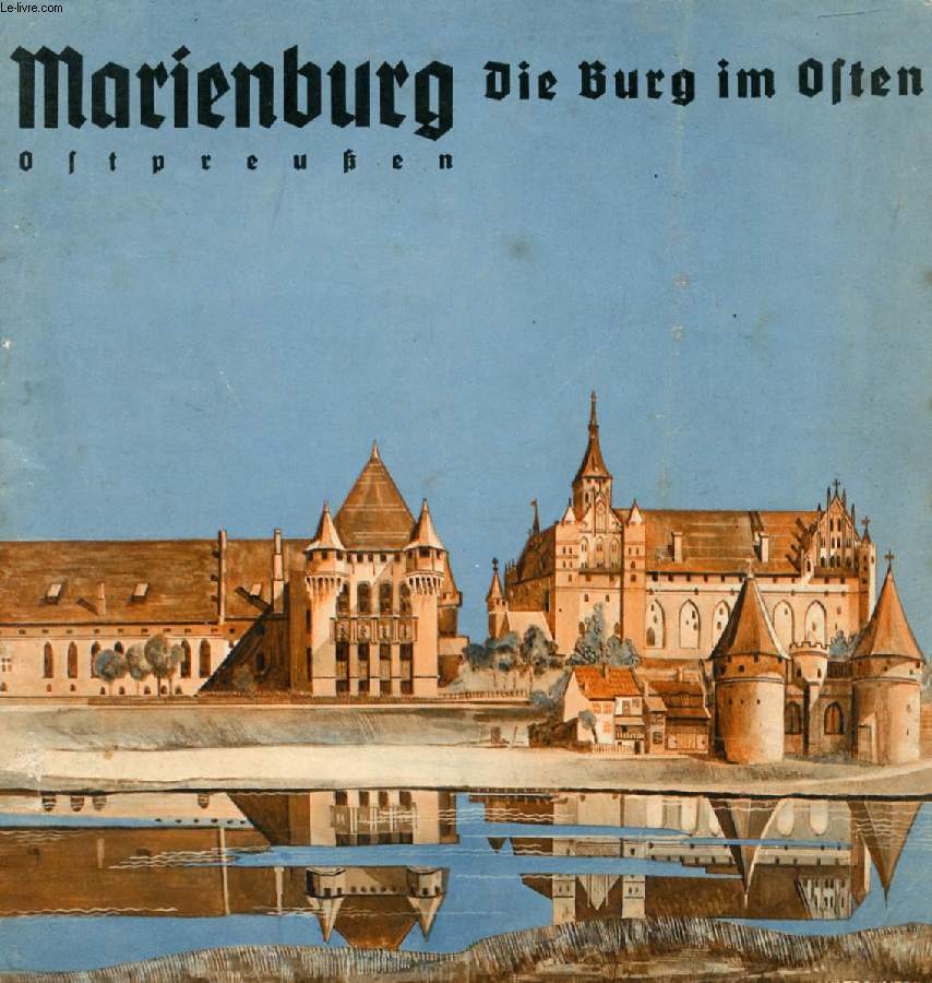 MARIENBURG, OSTPREUEN, DIE BURG IN OSTEN