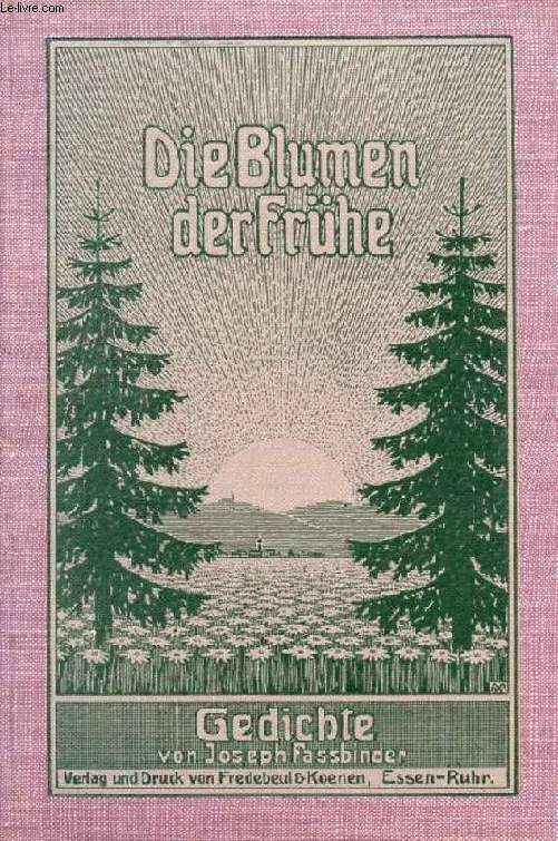 DIE BLUIMEN DER FRHE