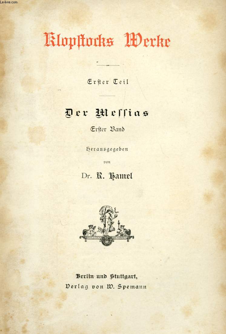 KLOPSTOCKS WERKE, ERSTER TEIL, DER MESSIAS, ERSTER BAND