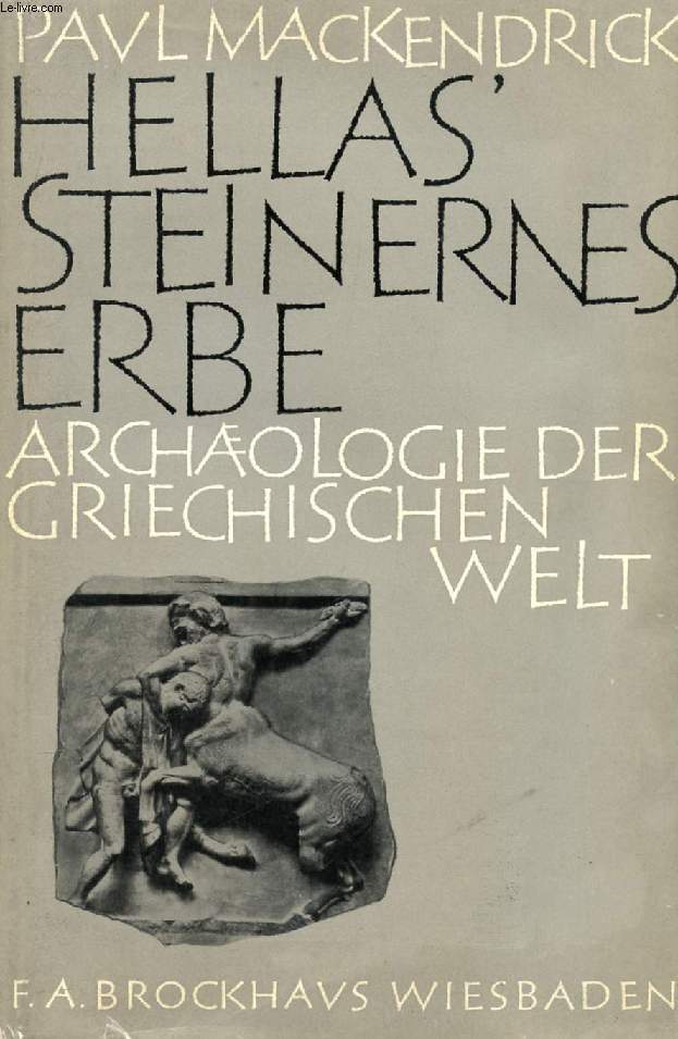 HELLA'S STEINERNES ERBE, ARCHOLOGIE DER GRIECHISCHEN WELT