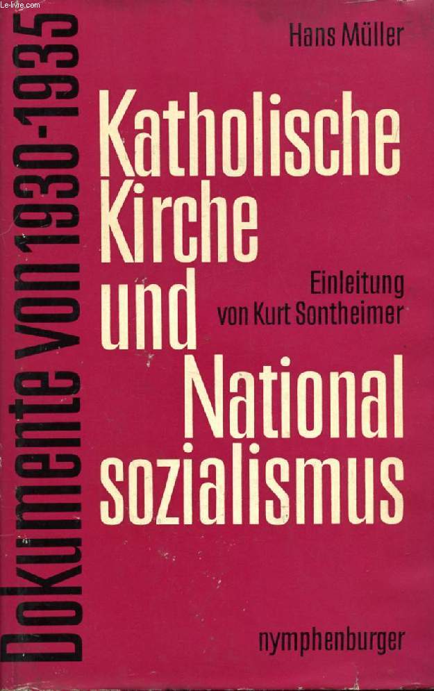 KATHOLISCHE KIRCHE UND NATIONALSOZIALISMUS, DOKUMENTE 1930-1935