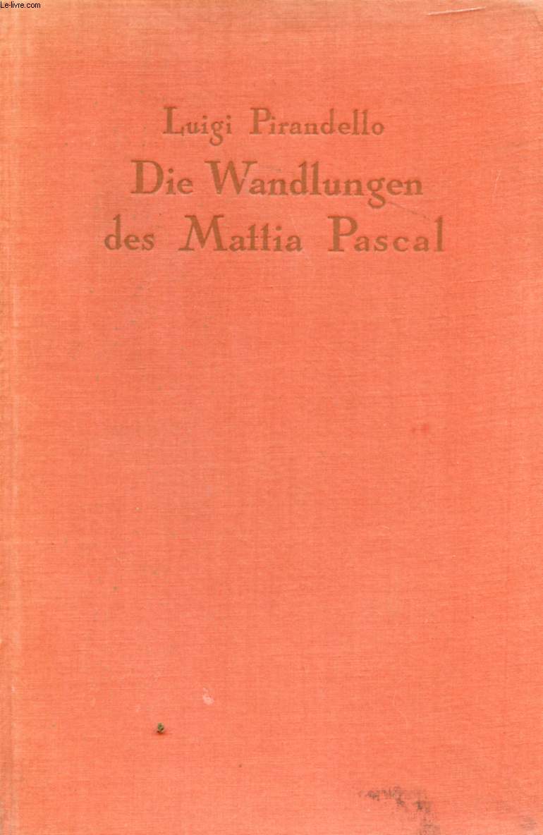 DIE WANDLUNGEN DES MATTIA PASCAL