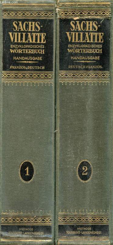 SACHS-VILLATTE ENZYKLOPDISCHES FRANZSISCH-DEUTSCHES UND DEUTSCH-FRANZSISCHES WRTERBUCH, ERSTER & ZWEITER TEIL