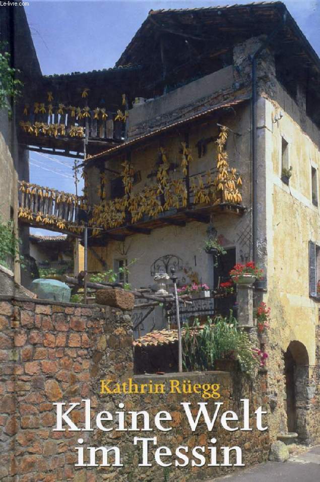 KLEINE WELT IM TESSIN