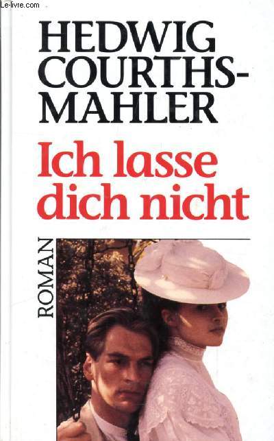 ICH LASSE DICH NICHT