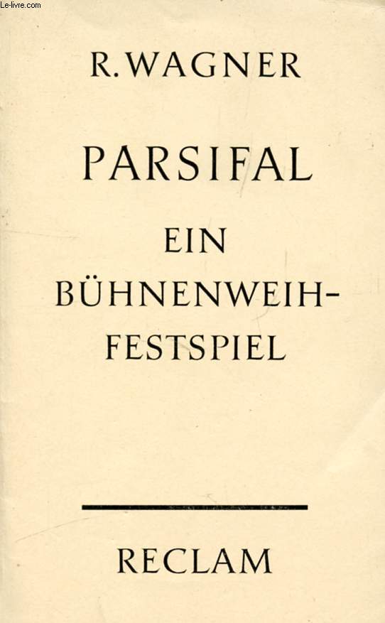 PARSIFAL, EIN BHNENWEIHFESTSPIEL