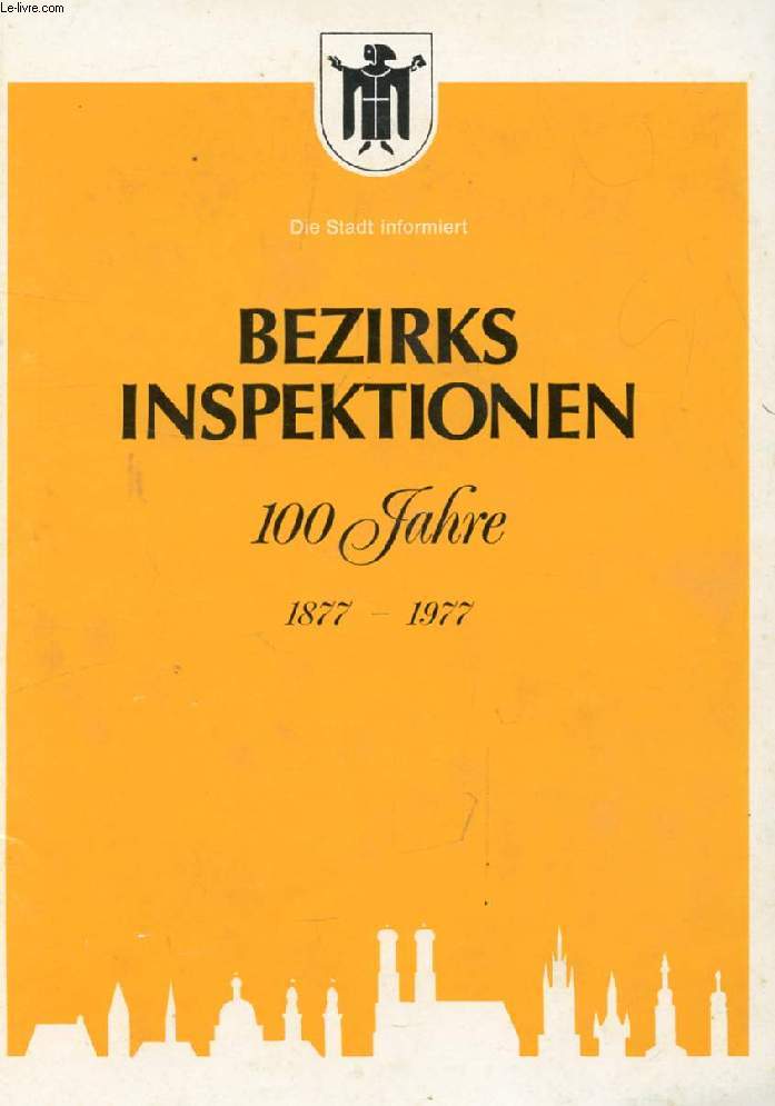 BEZIRKS INSPEKTIONEN, 100 JAHRE, 1877-1977