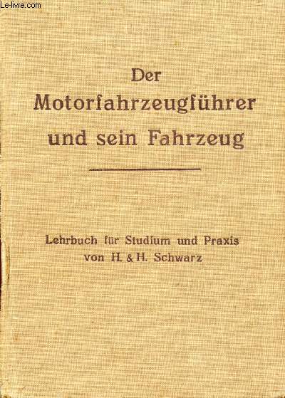 DER MOTORFAHRZEUGFHRER UND SEIN FAHRZEUG