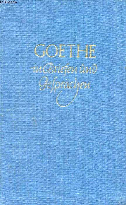 GOETHE IN BRIEFEN UND GESPRCHEN