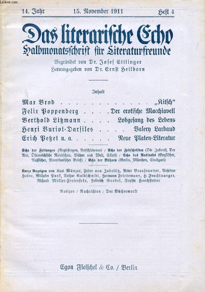 DAS LITERARISCHE ECHO, HALBMONATSSCHRIFT FR LITERATURFREUNDE, 14. JAHRGANG, HEFT 4, NOV. 1911 (Inhalt. Max Brod, 'Kitsch'. Felix Poppenberg, Der erotische Machiavell. Berthold Litzmann, Lobgesang des Lebens. Henri Buriot-Darsiles, Valery Larbaud...)