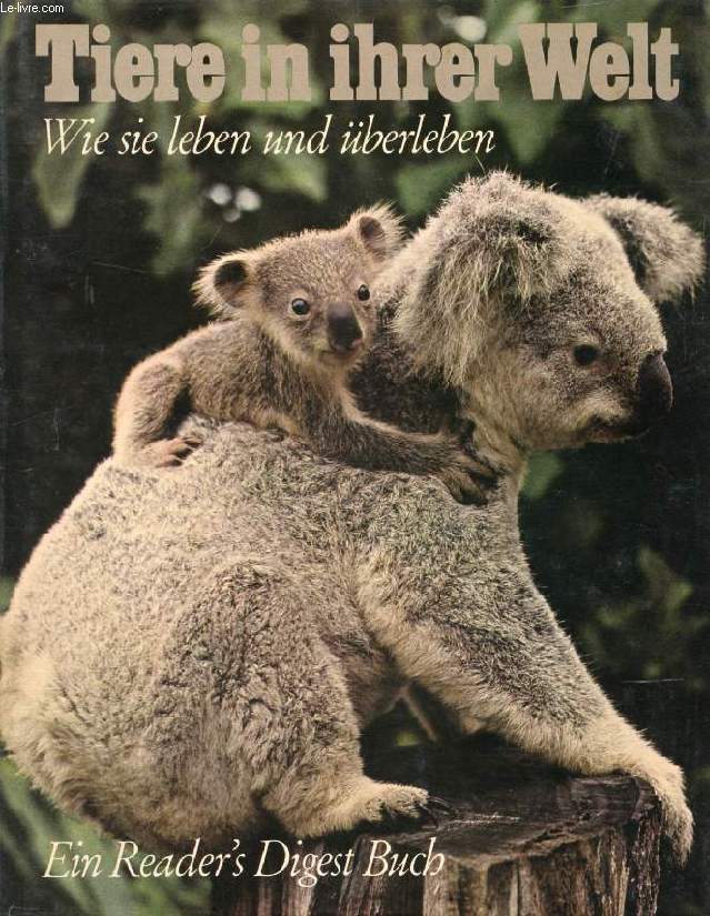 TIERE IN IHRER WELT, WIE SIE LEBEN UND BERLEBEN