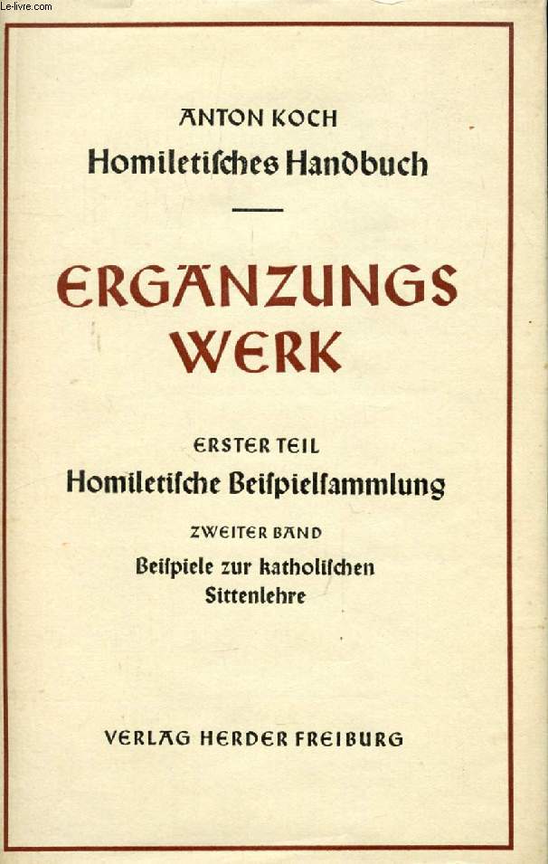 HOMILETISCHES HANDBUCH, ZWLFTER BAND, ERGNZUNGSWERK, ERSTER TEIL, HOMILETISCHES BEISPIELSAMMLUNG, ZWEITER BAND