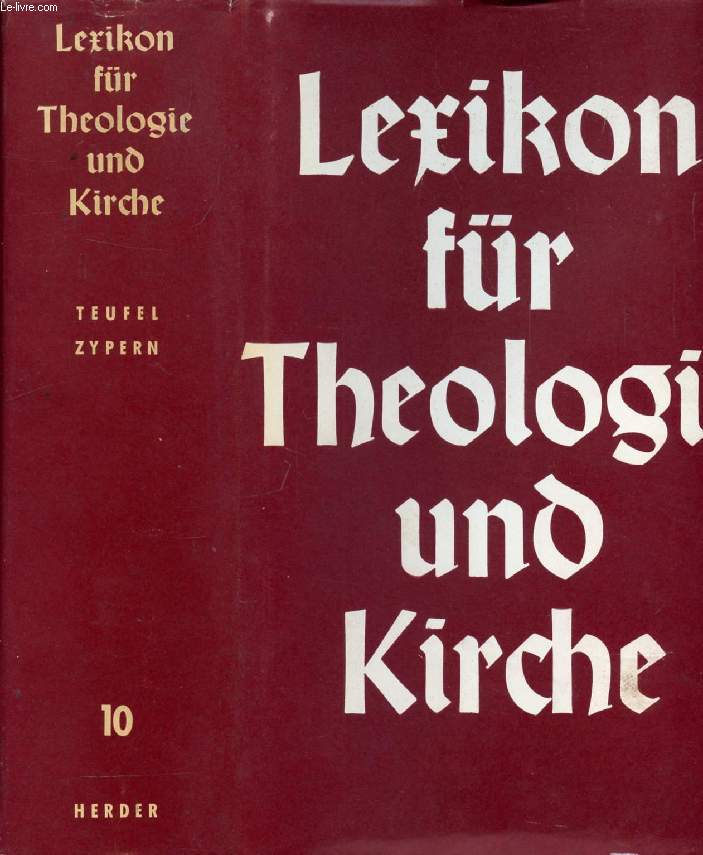 LEXIKON FR THEOLOGIE UND KIRCHE, ZEHNTER BAND, TEUFEL-ZYPERN