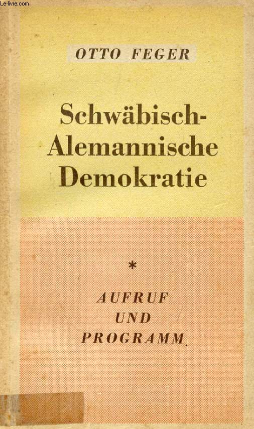 SCHWBISCH-ALEMANNISCHE DEMOKRATIE, AUFRUF UND PROGRAMM