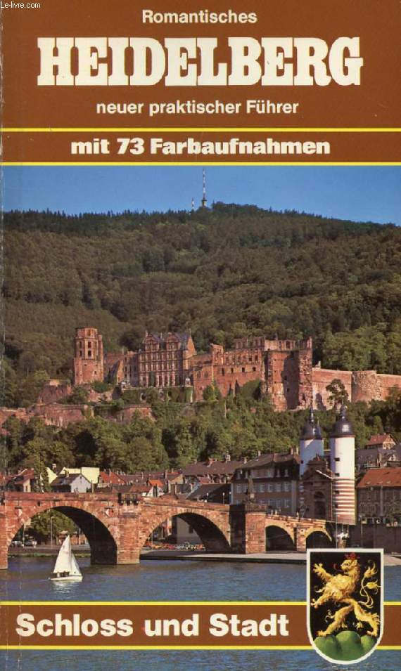 HEIDELBERG AM NECKAR SCHLO- UND STADTFHRER (ROMANTISCHES HEIDELBERG)