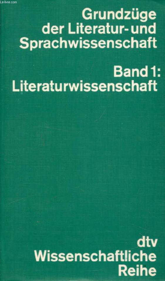 GRUNDZGE DER LITERATUR- UND SPRACHWISSENSCHAFT, BAND 1, LITERATURWISSENSCHAFT