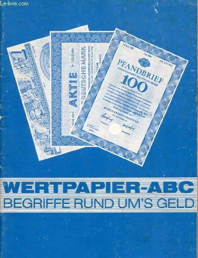 WERTPAPIER-ABC, BEGRIFFE RUND UMS GELD