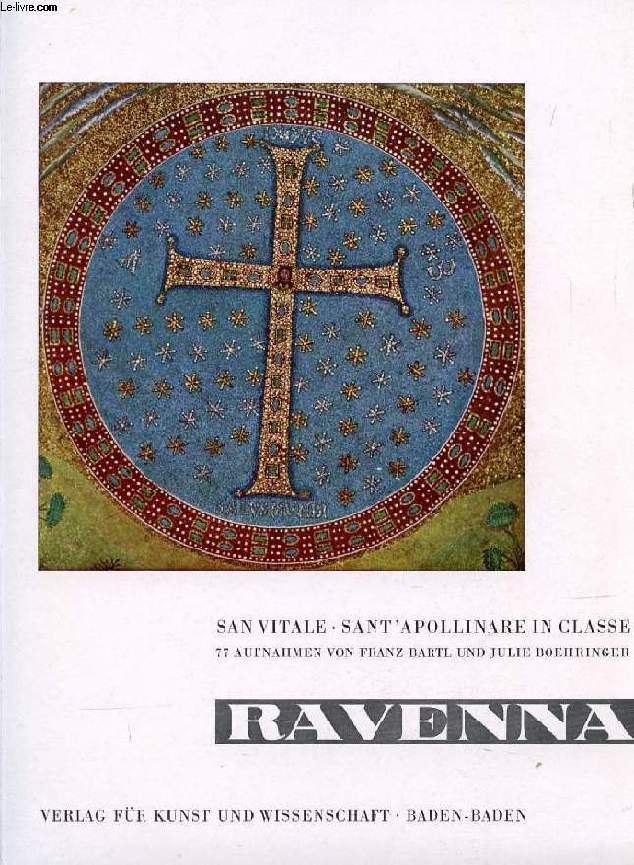 RAVENNA, SAN VITALE, SANT'APOLLINARE IN CLASSE