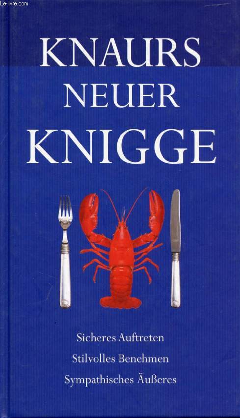 KNAURS NEUER KNIGGE, Sicheres Auftreten, Stilvolles Benehmen, Sympathisches ueres