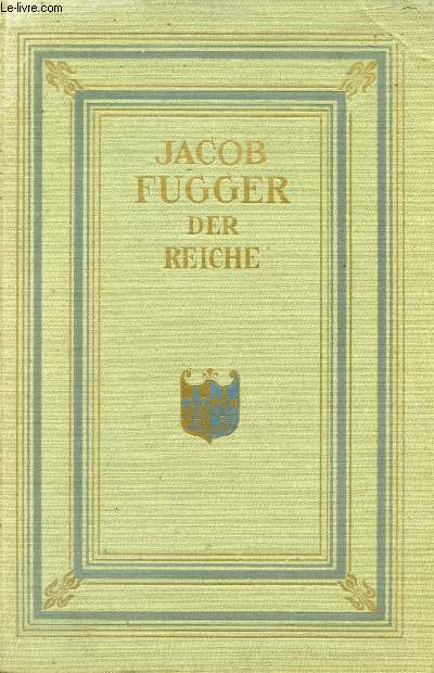 JACOB FUGGER DER REICHE