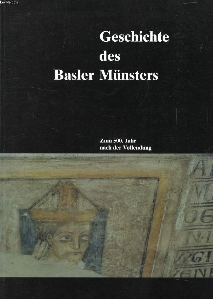 GESCHICHTE DES BASLER MNSTERS