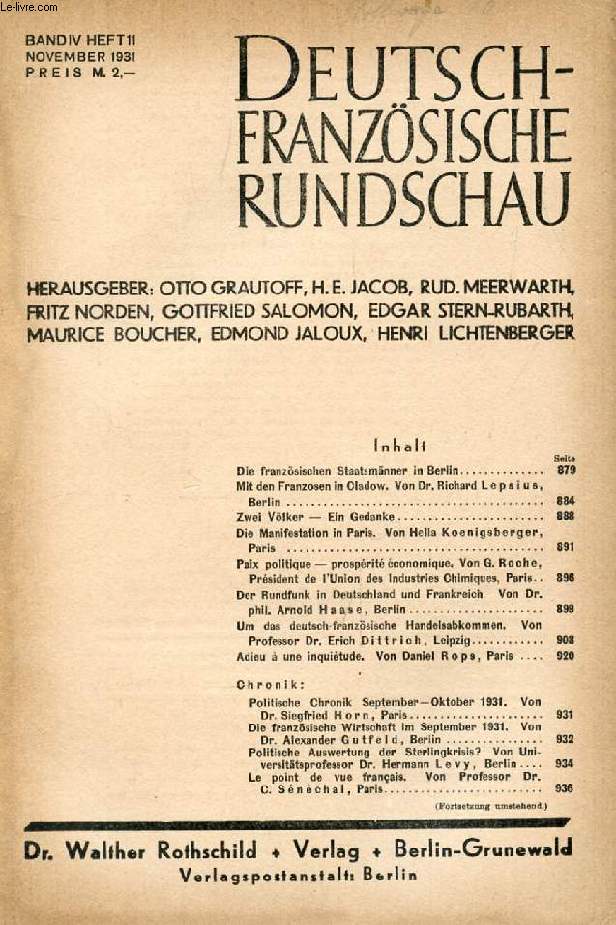 DEUTSCH-FRANZSISCHE RUNDSCHAU, BAND IV, HEFT 11, NOV. 1931 (Inhalt: Die franzsischen Staatsmnner in Berlin. Mit den Franzosen in Ciadow. Von Dr. Richard Lepsius, Berlin. Zwei Vlker - Ein Gedanke. Die Manifestation in Paris. Von Hella Koenigsberger...)