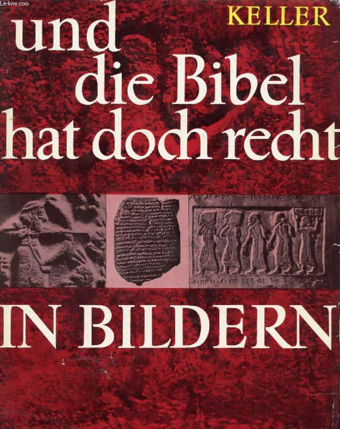 UND DIE BIBEL HAT DOCH RECHT IN BILDERN