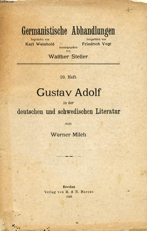 GUSTAV ADOLF IN DER DEUTSCHEN UND SCHWEDISCHEN LITERATUR (GERMANISTISCHE ABHANDLUNGEN, 59. HEFT)