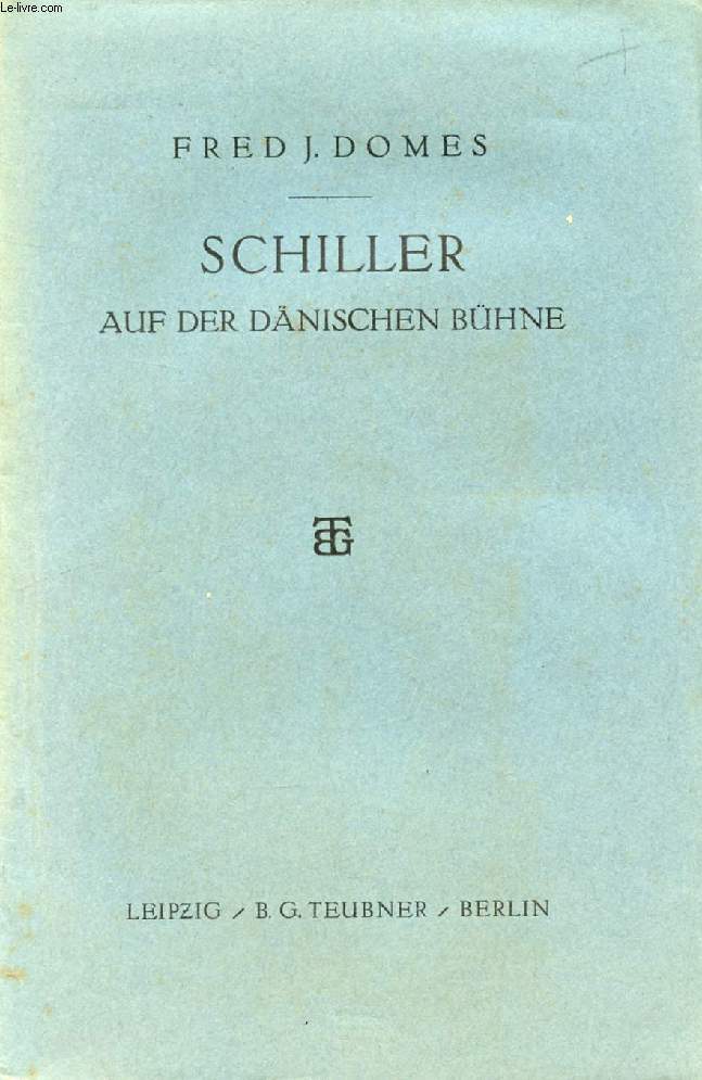 SCHILLER AUF DER DNISCHEN BHNE