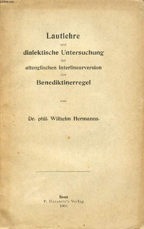 LAUTLEHRE UND DIALEKTISCHE UNTERSUCHUNG DER ALTENGLISCHEN INTERLINEARVERSION DER BENEDIKTINERREGEL