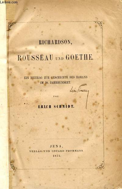 ROCHARDSON, ROUSSEAU UND GOETHE, Ein Beitrag zur Geschicte des Romans im 18. Jahrhundert