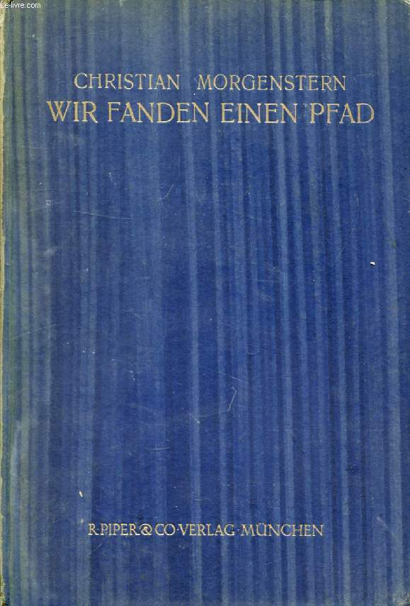 WIR FANDEN EINEN PFAD, Neue Gedichte