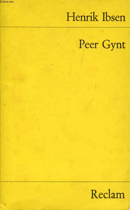 PEER GYNT, Ein Dramatisches Gedicht