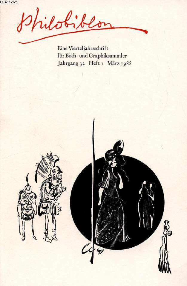 PHILOBIBLON, JAHRG. 32, HEFT 1, MRZ 1988, EINE VIERTELJAHRSSCHRIFT FR BUCH UND GRAPHIKSAMMLER (Inhalt: B. H. Breslauer: Vom ffentlichen und vom privaten Sammeln. Festvortrag bei der Erffnung der Ausstellung 